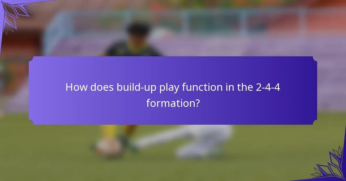 How does build-up play function in the 2-4-4 formation?